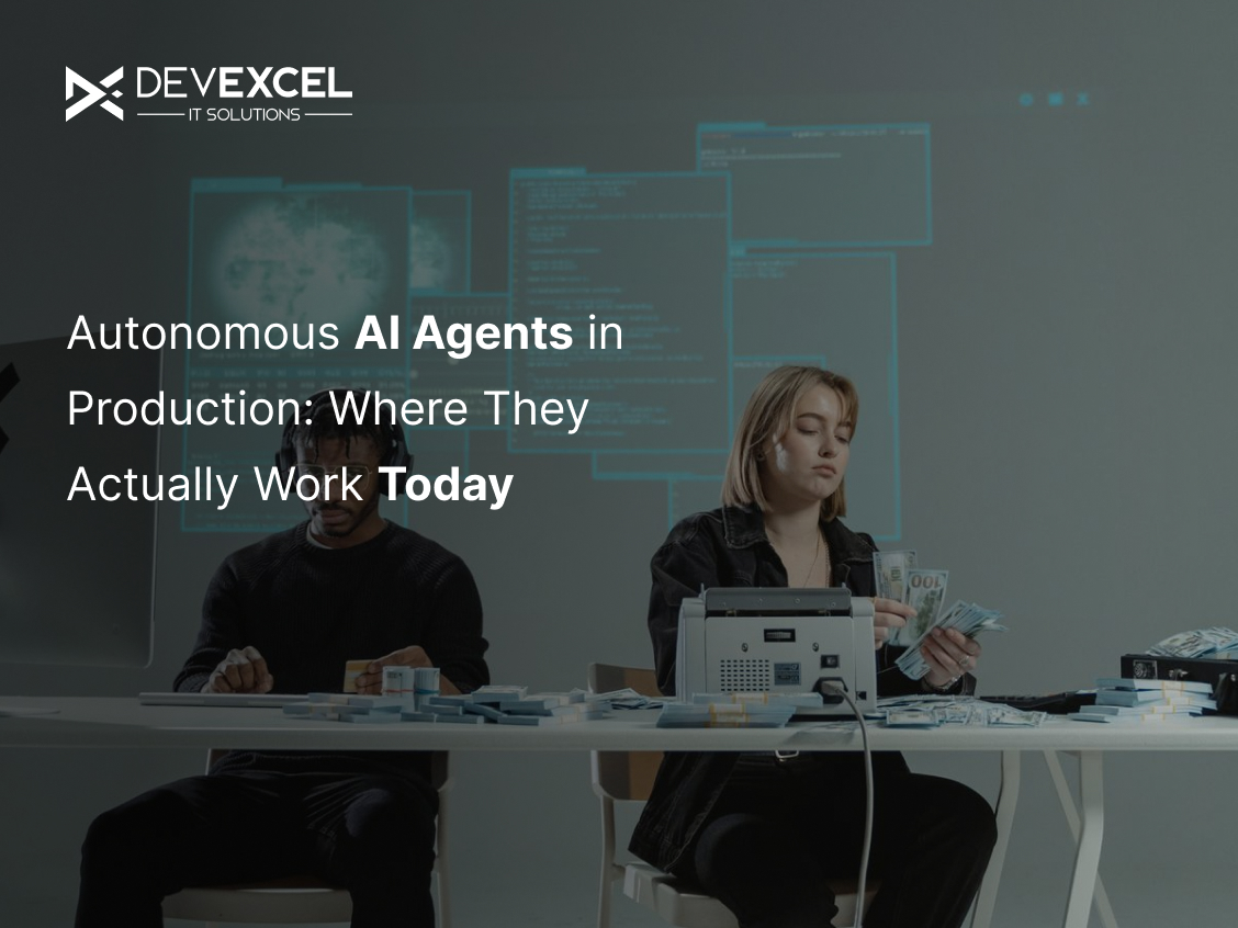 Autonomous AI Agents in Production: Where They Actually Work Today