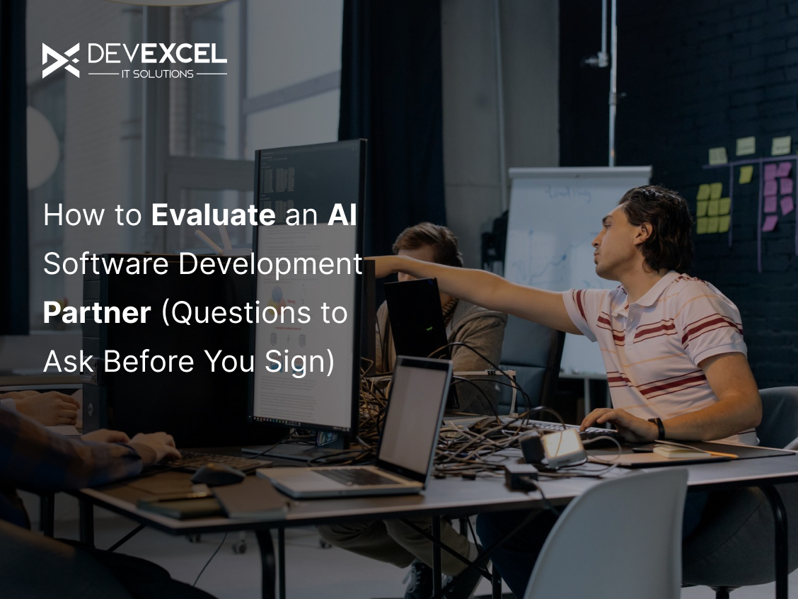 How to Evaluate an AI Software Development Partner (Questions to Ask Before You Sign)